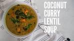 Healthy Coconut Curry Lentil Soup Recipe | 30 Minute Vegan ...