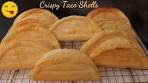 How I make Crispy Taco Shells