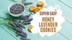 How to Make Honey Cookies With Lavender And Whole ...