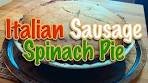 How to make Italian Sausage Spinach Pie/ Ricotta & Sausage ...