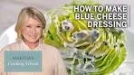 How to Make Martha Stewart's Blue Cheese Dressing ...