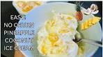 How To Make Pineapple Coconut Ice Cream!! (No Churn ...