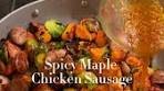 Maddy Caldwell | RECIPE: Spicy Maple Chicken Sausage ...