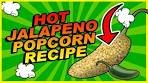 Make jalapeno popcorn the right way