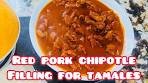 Red Pork Chipotle Filling for Tamales