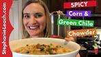 WFPB Recipe: Spicy Corn, Potato and Green Chile Chowder ...
