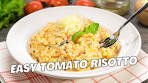 35 Minute TOMATO RISOTTO. How To Make CREAMY ...