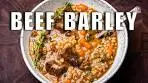 Beef Barley Soup: The Best Comfort Food You'll Ever Taste