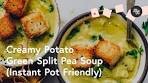 Creamy Potato Green Split Pea Soup (Instant Pot Friendly ...