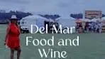 Del Mar Wine and Food Festival: A Perfect Combination