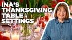 Ina Garten's Easy Thanksgiving Table Settings | Barefoot ...