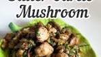 Quick & Easy Butter Garlic Mushrooms: A Simple Recipe for ...