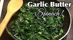 Sautéed Spinach Recipes | How To Make Garlic Butter Spinach