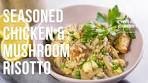 Seasoned Chicken & Mushroom Risotto | EG13 Ep49