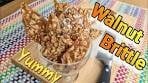 The Tastiest Walnut Brittle...