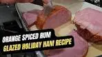 You Won't Believe This Spiced Rum Glazed Ham Recipe