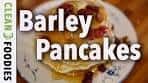 Barley Pancakes Recipe