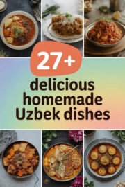 27+ Delicious Homemade Uzbek Dishes You Can Make Today for a Taste of Central Asia! uzbek-dishes-ccccc-48743