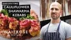 Josh Katz's Cauliflower Shawarma Kebabs | BBQ | Waitrose