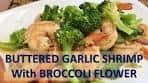 BUTTERED GARLIC SHRIMP with Broccoli | BUTTERED ...