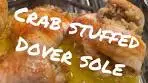 Crab stuffed Dover Sole