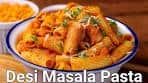 Desi Masala Pasta with Special Homemade Spicy Pasta ...