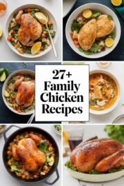 27+ Feel-Good Family Chicken Recipes to Make Your Dinner Delicious and Fun! – family chicken recipes