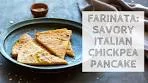 Farinata di Ceci Italian Chickpea Pancake Socca