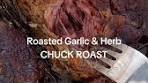 ROASTED GARLIC & HERB CHUCK ROAST ✨ You only ...