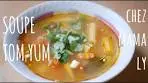 SOUPE TOM YAM ou TOM YUM - recette thaï traditionnelle ...