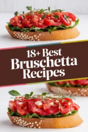 18+ Best Bruschetta Recipes You’ll Want to Make for Your Next Gathering! bruschetta-ccccc-