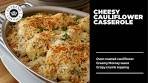 CAULIFLOWER CASSEROLE with Creamy Cheese Sauce