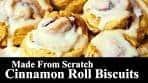 Delicious Made From Scratch Cinnamon Roll Biscuits ...