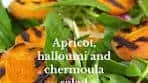 Griddled apricot, halloumi & chermoula salad Apricots are in ...