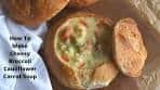 How to Make Cheesy Broccoli Cauliflower Carrot Soup