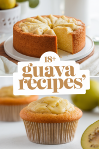 18 Simple Guava Recipes That Will Brighten Your Day And Delight Your