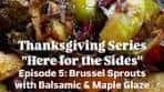 Roasted Balsamic & Maple Glazed Brussel Sprouts - the ...