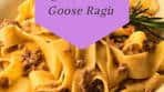 Rustic Tuscan Pasta Flavors: Tagliatelle with Goose Ragu ...