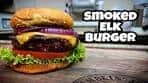 Smoked Burger Recipe - Smoked Elk Burgers