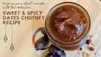 Sweet & Spicy Dates Chutney Recipe | Sweet & Sour Date ...