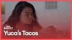 Yuca's Tacos | SoCal Wanderer | Season 2, Episode 3 | PBS ...