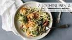 ZUCCHINI PASTA WITH LEMON GARLIC SHRIMP | a healthy ...