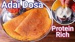 Adai Dosa - High Protein Lentil Dosa | Adai Dosai - Perfect ...