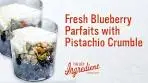Blueberry Parfaits with Pistachio Crumble | The Key Ingredient ...