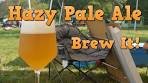 Brew a Hazy Pale Ale! - Citrus Bomb