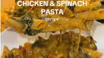Cheesy Chicken & Spinach Pasta Recipe 😋 INGREDIENTS ...