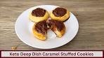 Easy Keto Deep Dish Caramel Stuffed Cookies (Nut Free and ...
