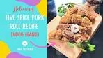 Five Spice Pork Roll Recipe - Ngoh Hiang (五香肉卷) from ...