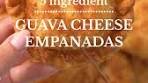 Guava Cheese Empanadas 🥟 with homemade empanada ...