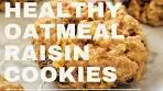 HEALTHY OATMEAL RAISIN COOKIES (CHEWY OAT AND ...